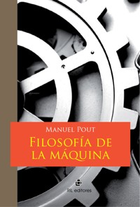 Filosofía de la máquina - Manuel Pout - ebook