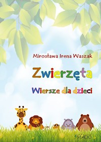 Zwierzęta Wiersze dla dzieci - Waszak Mirosława Irena - książka