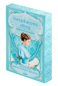 Niespłacony dług. Saga Pożegnania i powroty. Tom 3 - Magdalena Buraczewska-Świątek - książka