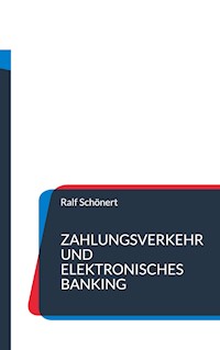 Zahlungsverkehr und elektronisches Banking - Ralf Schönert - ebook