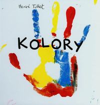 Kolory - Herve Tullet - książka
