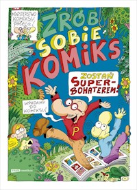 Zrób sobie komiks Zostań superbohaterem - Trojanowski Robert, Kasiński Piotr - książka