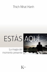 Estás aquí - Thich Nhat Hanh - ebook