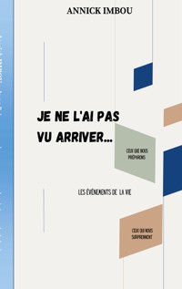 Je ne l'ai pas vu arriver - Annick Imbou - ebook