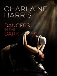 Dancers in the Dark - Charlaine Harris - ebook