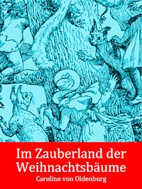 Im Zauberland der Weihnachtsbäume -  - ebook