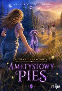 Nelka z Karkonoszy. Ametystowy pies - Anna Szczypczyńska - ebook + audiobook + książka
