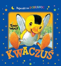 Kwaczuś. Bajeczki na dobranoc - Silvia D'Achille - książka