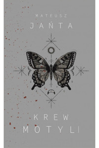 Krew motyli - Mateusz Jańta - ebook + książka