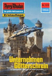 Perry Rhodan 1310: Unternehmen Götterschrein - H.G. Ewers - ebook