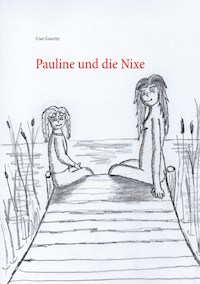 Pauline und die Nixe - Uwe Goeritz - ebook