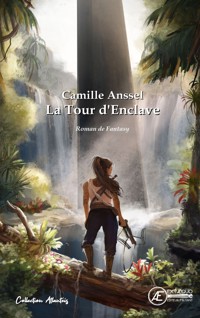 La tour d'enclave - Camille Anssel - ebook