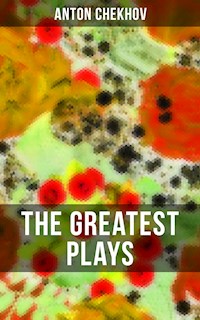 The Greatest Plays of Anton Chekhov - Anton Chekhov - ebook