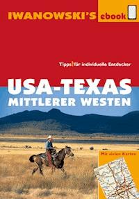 USA-Texas und Mittlerer Westen - Reiseführer von Iwanowski - Margit Brinke - ebook