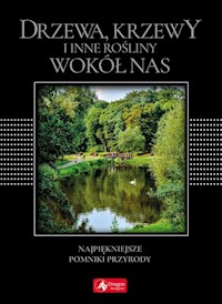 Drzewa, krzewy i inne rośliny wokół nas wersja exclusive -  - książka