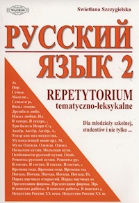 Russkij jazyk 2 Repetytorium tematyczno-leksykalne - Szczygielska Swietłana - książka