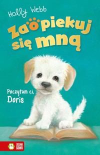 Zaopiekuj się mną. Poczytam ci, Doris - Holly Webb - ebook + audiobook + książka