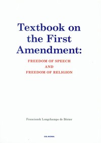 Textbook on the First Amendment: Freedom of speech and freedom of religion -  - książka