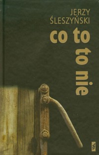Co to to nie - Śleszyński Jerzy - książka
