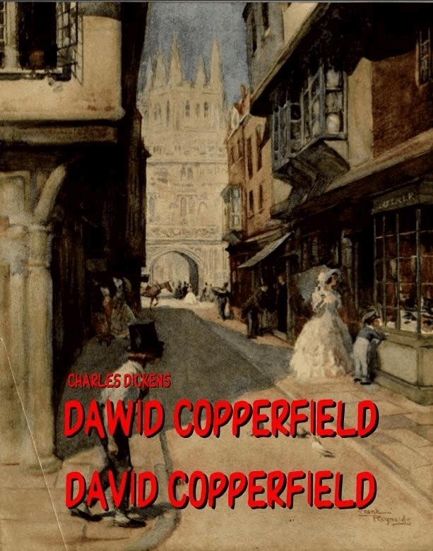 Okładka:Dawid Copperfield: Dzieje, przygody, doświadczenia... David Copperfield: The Personal History, Adventures... 