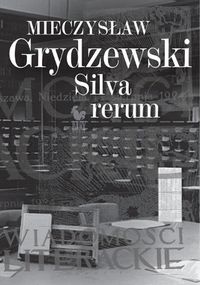 Silva rerum - Mieczysław Grydzewski - ebook + książka