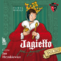 Jagiełło pod prysznicem - Paweł Wakuła - ebook + audiobook + książka