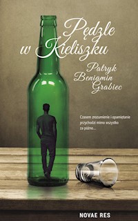 Pędzle w kieliszku - Grabiec Patryk Beniamin - książka
