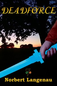 Deadforce - Norbert Langenau - ebook