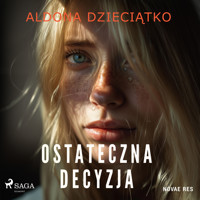 Ostateczna decyzja - Dzieciątko Aldona - ebook + audiobook