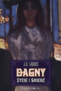 Dagny Życie i śmierć - Landis J.D. - książka
