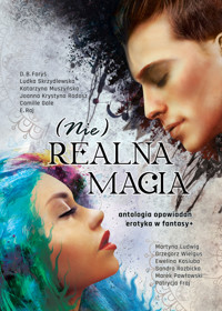 Nierealna magia. Antologia erotyki w fantastyce -  - ebook