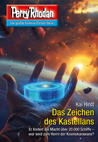 Perry Rhodan 3291: Das Zeichen des Kastellans -  Kai Hirdt - ebook
