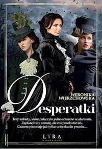 Desperatki - Weronika Wierzchowska - ebook + audiobook + książka
