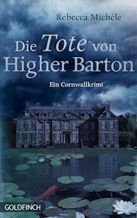 Die Tote von Higher Barton - Rebecca Michéle - ebook