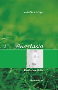 Anastasia, Band 1: Tochter der Taiga - Wladimir Megre - ebook