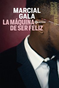 La máquina de ser feliz - Gala Marcial - ebook