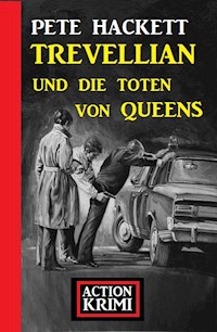 Trevellian und die Toten von Queens: Action Krimi - Pete Hackett - ebook