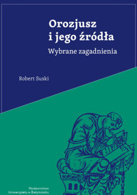 Orozjusz i jego źródła - Suski Robert - książka