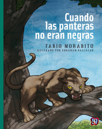Cuando las panteras no eran negras - Fabio Morábito - ebook