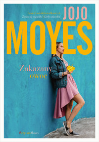 Zakazany owoc - Moyes, Jojo - ebook + książka