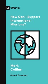 How Can I Support International Missions? - Mark Collins - ebook