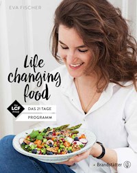 Life changing food - Eva Fischer - ebook