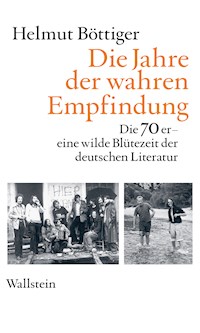 Die Jahre der wahren Empfindung - Helmut Böttiger - ebook