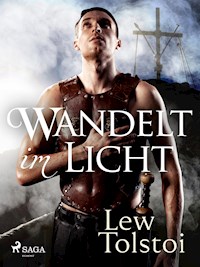 Wandelt im Licht - Lew Tolstoi - ebook