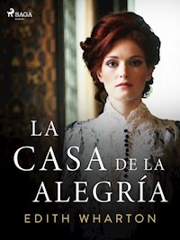La casa de la alegría - Edith Wharton - ebook