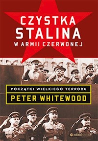 Czystka Stalina w Armii Czerwonej - Peter Whitewood - książka