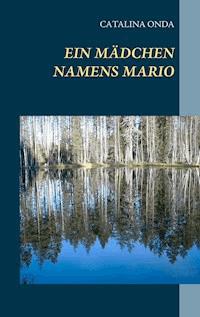 Ein Mädchen namens Mario - Catalina Onda - ebook