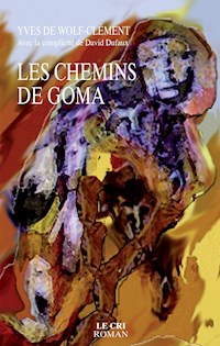 Les Chemins de Goma - Yves De Wolf-Clément - ebook