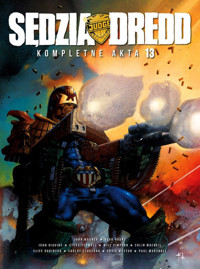 Sędzia Dredd Kompletne akta 13 - Wagner, John; Grant, Alan; Ezquerra, Carlos; MacNeil, Colin - książka