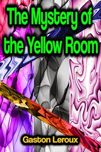 The Mystery of the Yellow Room - Gaston Leroux - ebook